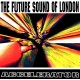 FUTURE SOUND OF LONDON-ACCELERATOR (CD)