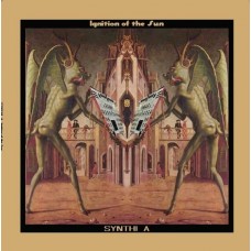 SYNTHI A-IGNITION OF THE SUN (LP)