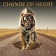 CHANGE OF HEART-LAST TIGER (CD)