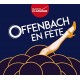 J. OFFENBACH-OFFENBACH EN FETE - RADIO (2CD)