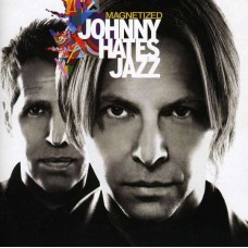 JOHNNY HATES JAZZ-MAGNETIZED (CD)