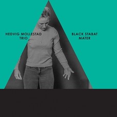 HEDVIG MOLLESTAD TRIO-BLACK STABAT MATER (CD)