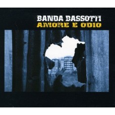 BANDA BASSOTTI-AMORE E ODIO (CD)