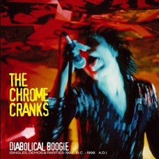 CHROME CRANKS-DIABOLICAL BOOGIE (3LP)
