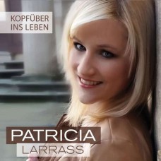 PATRICIA LARRASS-KOPFUBER INS LEBEN (CD)