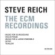 STEVE REICH-ECM RECORDINGS (3CD)