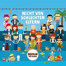 DREIBERLIN UND FREUNDE-NICHT VON SCHLECHTEN.. (CD)