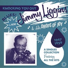 JIMMY LIGGINS & HIS DROPS-KNOCKING YOU OUT (CD)