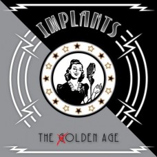 IMPLANTS-GOLDEN AGE (CD)