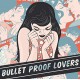 BULLET PROOF LOVERS-BULLET PROOF LOVERS (CD)
