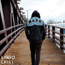LANDO CHILL-FOR MARK, YOUR SON (LP)
