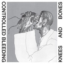 CONTROLLED BLEEDING-KNEES AND BONES (2LP)