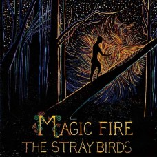 STRAY BIRDS-MAGIC FIRE (CD)