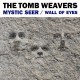 TOMB WEAVERS-WALL OF EYES/MYSTIC.. (7")