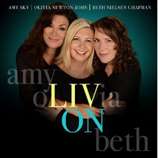 OLIVIA NEWTON-JOHN/AMY SKY/BETH NIELSEN CHAPMAN-LIV ON (CD)