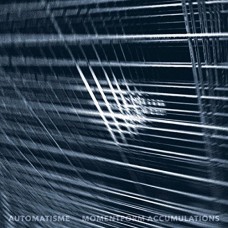 AUTOMATISME-MOMENTFORM ACCUMULATIONS (LP)