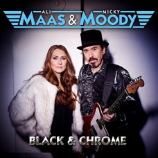 ALI MAAS & MICKY MOODY-BLACK & CHROME -DIGI- (CD)