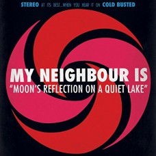 MY NEIGHBOUR IS-MOON'S REFLECTION ON A.. (LP)