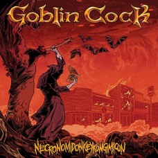 GOBLIN COCK-NECRONOMIDONKEYKONGIMICON (LP)