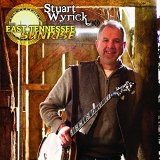 STUART WYRICK-EAST TENNESSEE SUNRISE (CD)