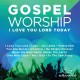 MARANATHA MUSIC-GOSPEL WORSHIP I LOVE.. (CD)
