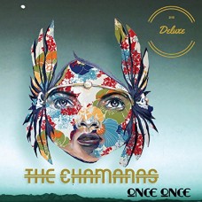 CHAMANAS-ONCE ONCE -DELUXE- (CD)