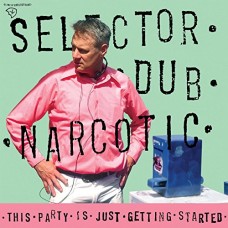 SELECTOR DUB NARCOTIC-THIS PARTY IS JUST.. (LP)