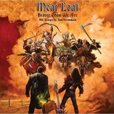 MEAT LOAF-BRAVER THAN WE ARE (2LP)