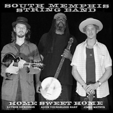 SOUTH MEMPHIS STRING BAND-HOME SWEET HOME (CD)