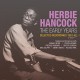 HERBIE HANCOCK-EARLY YEARS: SELECTED.. (2CD)
