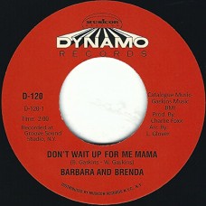 BARBARA AND BRENDA-DON'T WAIT UP FOR ME.. (7")