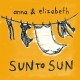 ANNA & ELIZABETH-SUN TO SUN (CD)
