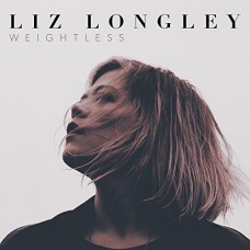 LIZ LONGLEY-WEIGHTLESS (CD)