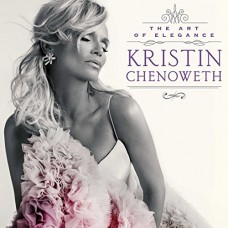 KRISTIN CHENOWETH-ART OF ELEGANCE (CD)
