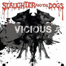 SLAUGHTER & THE DOGS-VICIOUS (CD)