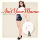 JENNIFER LOPEZ-AIN'T YOUR MAMA -2TR- (CD-S)