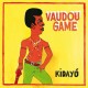 VAUDOU GAME-KIDAYOU (LP)