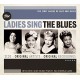 V/A-LADIES SING THE BLUES (2CD)