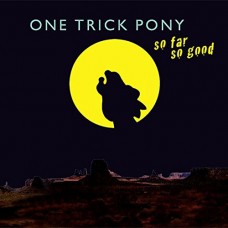ONE TRICK PONY-SO FAR SO GOOD (LP)