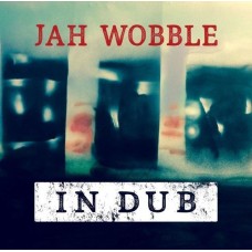 JAH WOBBLE-IN DUB - DELUXE SET (2CD)