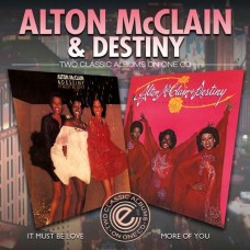 ALTON MCCLAIN & DESTINY-IT MUST BE LOVE (CD)