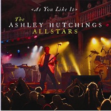 ASHLEY HUTCHINGS ALLSTARS-AS YOU LIKE IT - LIVE (CD)