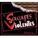 LES SOUCOUPES VIOLENTES-DANS TA BOUCHE (CD)