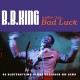 B.B. KING-NOTHING BUT...BAD LUCK (3CD)