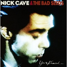 NICK & BAD SEEDS CAVE-YOUR FUNERAL MY TRIAL (CD)
