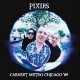 PIXIES-CABARET METRO CHICAGO '89 (CD)