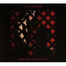 J. CHURCHER-BORDERLAND STATE (CD)