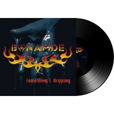 BONAFIDE-SOMETHINGS DRIPPING (LP)