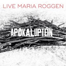 LIVE MARIA ROGGEN-APOKALUPTEIN (CD)