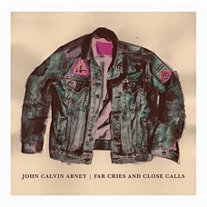 JOHN CALVIN ABNEY-FAR CRIES AND CLOSE CALLS (CD)
